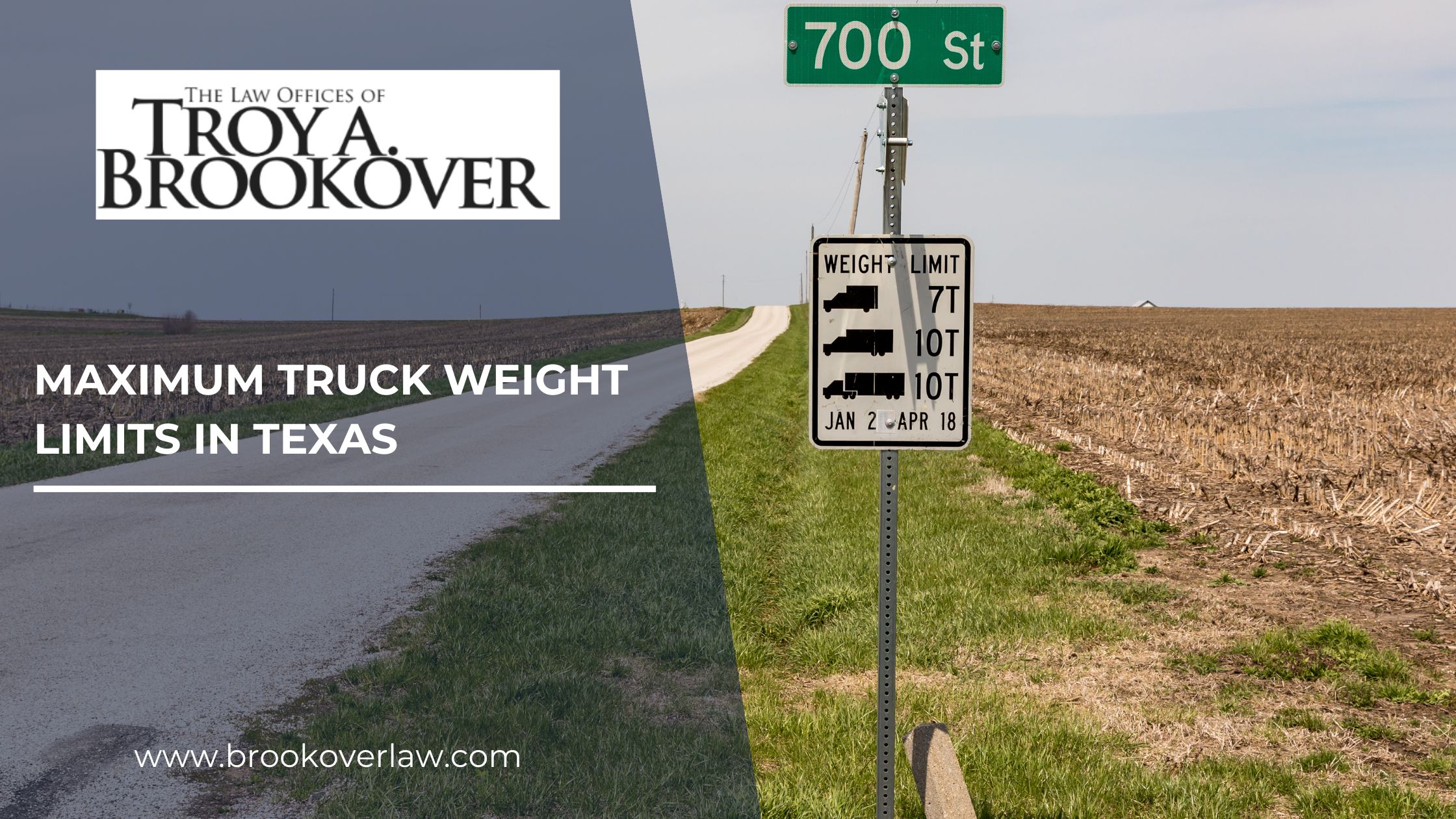 Promotional graphic from The Law Offices of Troy A. Brookover featuring a road sign indicating 'Maximum Truck Weight Limits in Texas' highlighting legal expertise in trucking regulations.